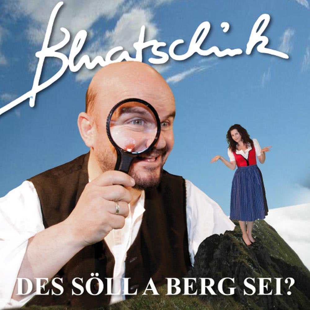 Des Söll a Berg Sei?