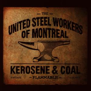 อัลบัม Kerosene & Coal ศิลปิน United Steel Workers of Montreal