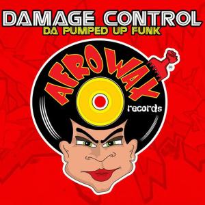 ดาวน์โหลดและฟังเพลง Da Pumped Up Phunk (In Da Sol Mix) พร้อมเนื้อเพลงจาก Damage Control