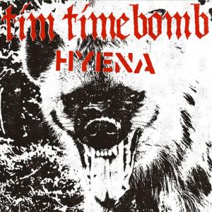 收聽Tim Timebomb的Hyena歌詞歌曲
