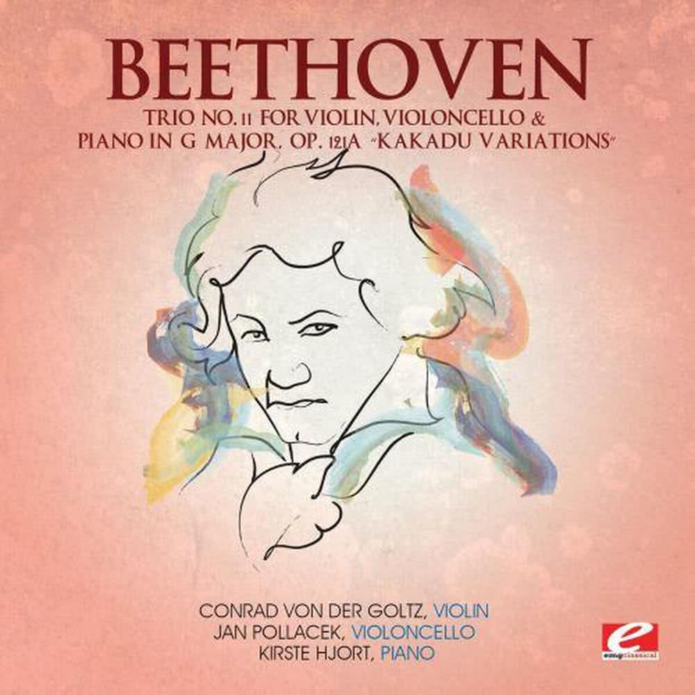 Trio No. 11 For Violin, Violoncello And Piano In G Major, Op. 121a “Kakadu Variations”