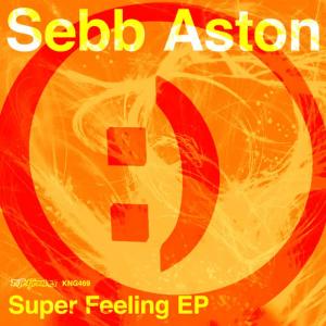 Sebb Aston的專輯Super Feeling EP