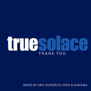 ดาวน์โหลดและฟังเพลง Thank You(DJ Spen & Karizma Club Mix) พร้อมเนื้อเพลงจาก True Solace