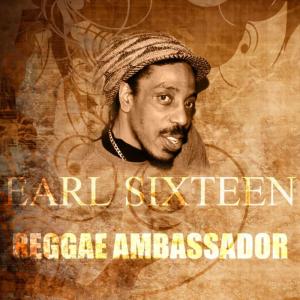 ดาวน์โหลดและฟังเพลง Reggae Ambassador พร้อมเนื้อเพลงจาก Earl Sixteen