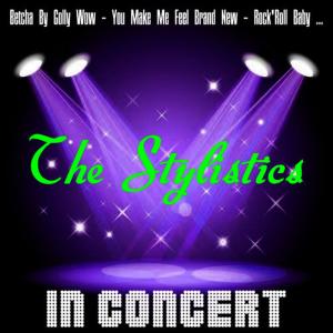 The Stylistics的專輯The Stylistics in Concert