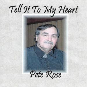 收聽Pete Rose的Tell It to My Heart歌詞歌曲