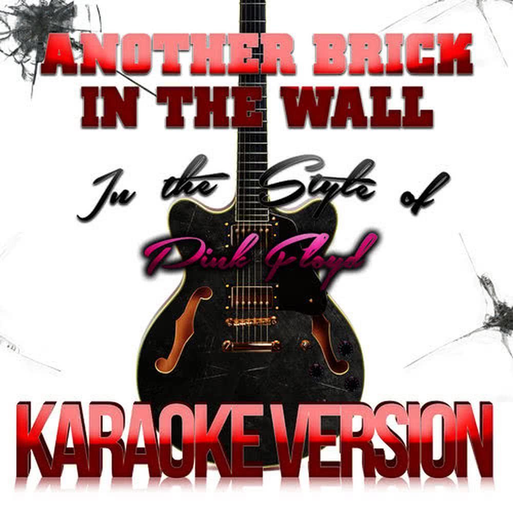Another Brick in the Wall (In the Style of Pink Floyd) [Karaoke Version] (伴奏)