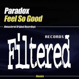 ดาวน์โหลดและฟังเพลง Feel So Good (Junior Jack & Kid Crème Vocal) พร้อมเนื้อเพลงจาก Paradox