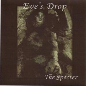 收聽Eve's Drop的The Specter歌詞歌曲