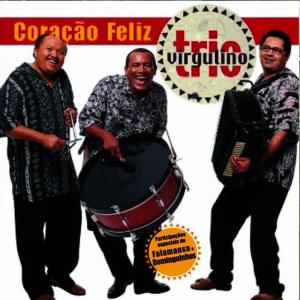 Trio Virgulino的專輯Coração Feliz