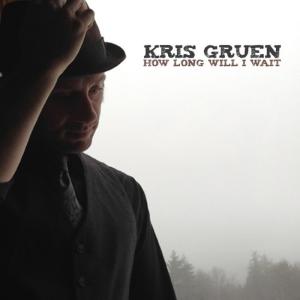 ดาวน์โหลดและฟังเพลง How Long Will I Wait พร้อมเนื้อเพลงจาก Kris Gruen