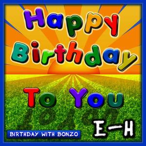 อัลบัม Happy Birthday to You E-H ศิลปิน Birthday With Bonzo