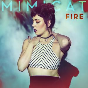 ดาวน์โหลดและฟังเพลง Fire พร้อมเนื้อเพลงจาก Mimicat