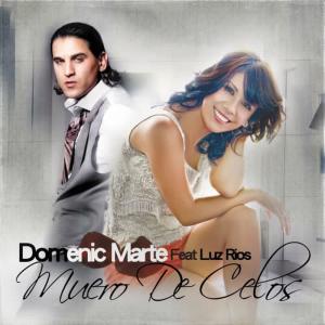 收聽Domenic Marte的Muero De Celos (Pop)歌詞歌曲