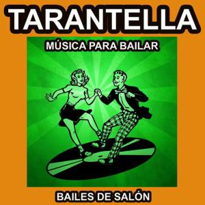 Zantalino y su Orquesta的專輯Tarantella - Música para Bailar - Bailes de Salón