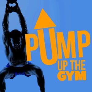 Pump Up Hits的專輯Pump up the Gym