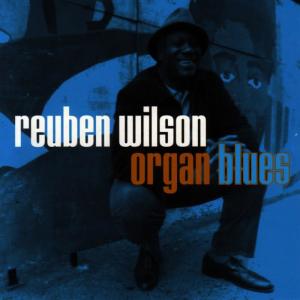 อัลบัม Organ Blues ศิลปิน Reuben Wilson