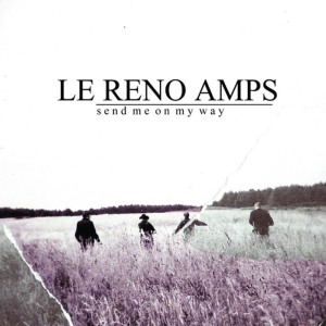 ดาวน์โหลดและฟังเพลง Send Me On My Way พร้อมเนื้อเพลงจาก Le Reno Amps