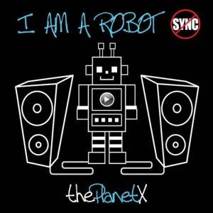 ดาวน์โหลดและฟังเพลง I Am a Robot พร้อมเนื้อเพลงจาก thePlanetX
