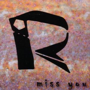 收聽Rust的Miss You歌詞歌曲