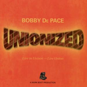 收聽Bobby DePace的You and Your Union歌詞歌曲