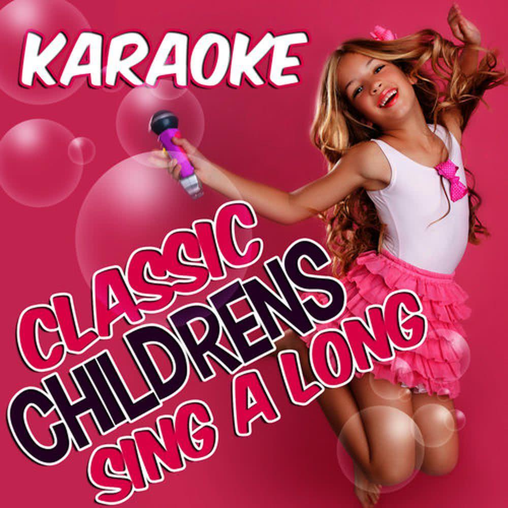 Karaoke - Classic Childrens Sing a Long