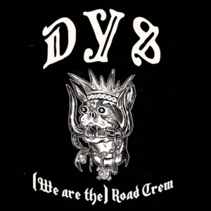 D.Y.S.的專輯(We Are The) Road Crew