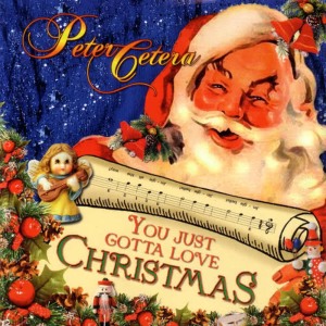 Peter Cetera的專輯You Just Gotta Love Christmas