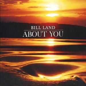 ดาวน์โหลดและฟังเพลง About You พร้อมเนื้อเพลงจาก Bill Land