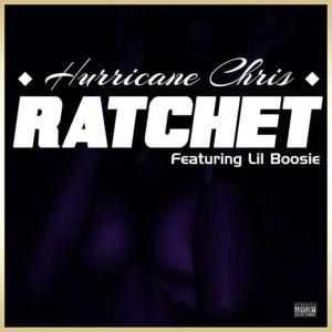 收聽Hurricane Chris的Ratchet (Explicit)歌詞歌曲