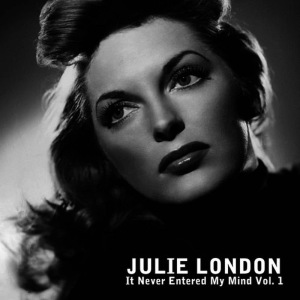 ดาวน์โหลดและฟังเพลง It Never Entered My Mind พร้อมเนื้อเพลงจาก Julie London
