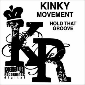收聽Kinky Movement的Hold That Groove(Jason Merlere Mix)歌詞歌曲