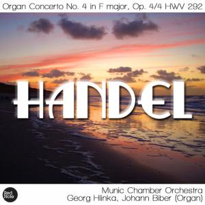 อัลบัม Handel: Organ Concerto No. 4 in F major, Op. 4/4 HWV 292 ศิลปิน Munic Chamber Orchestra