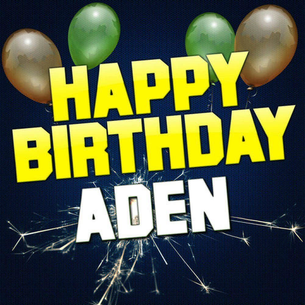 Happy Birthday Aden (Dubstep Version)