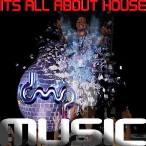 ดาวน์โหลดและฟังเพลง It's All About House Music - Single (Dance) พร้อมเนื้อเพลงจาก Dance Music Pimps
