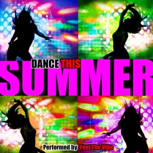 Feel The Vibe的專輯Dance This Summer
