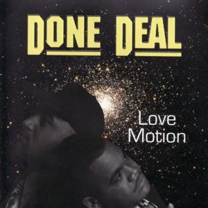 ดาวน์โหลดและฟังเพลง Love Motion พร้อมเนื้อเพลงจาก Done Deal