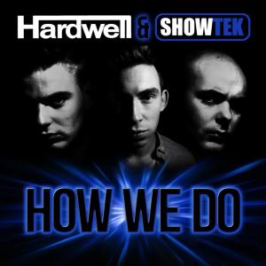 Listen to How We Do song with lyrics from Hardwell
