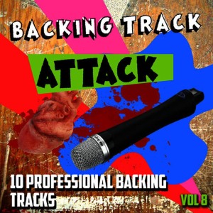 The Backing Track Professionals的專輯Backing Track Attack - 10 Professional Backing Tracks, Vol. 8