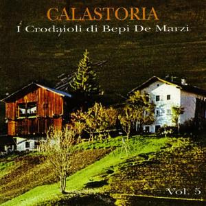 Coro I Crodaioli的專輯Calastoria - Vol. 5