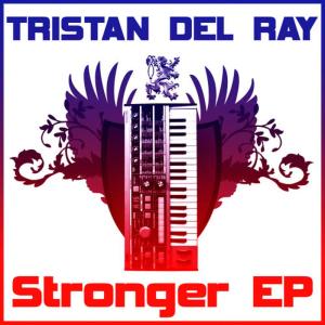 ดาวน์โหลดและฟังเพลง Stronger พร้อมเนื้อเพลงจาก Tristan Del Ray