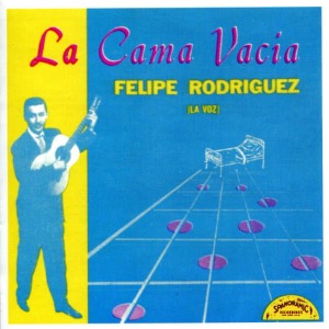 收聽Felipe "La Voz" Rodriguez的La Cama Vacia歌詞歌曲