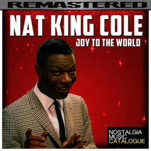 ดาวน์โหลดและฟังเพลง Joy to the World พร้อมเนื้อเพลงจาก Nat King Cole