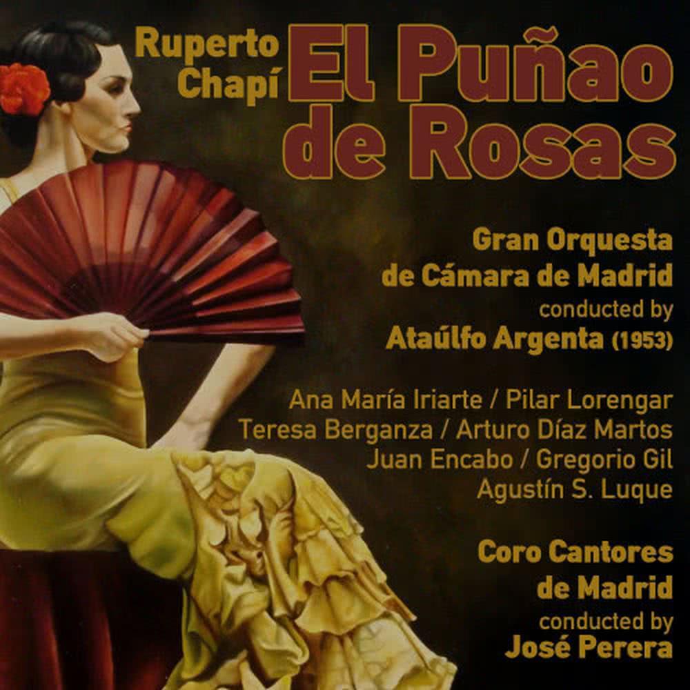 Ruperto Chapí: El Puñao de Rosas [Zarzuela en Un Acto] (1953)