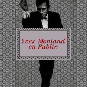 Yves Montand的專輯Yves Montand en Public
