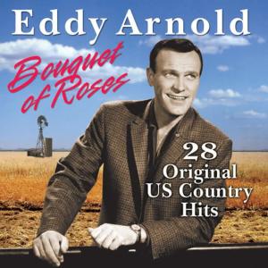 อัลบัม Bouquet of Roses: 28 Original Hits ศิลปิน Eddy Arnold