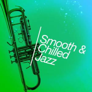 Chillout Jazz的專輯Smooth & Chilled Jazz