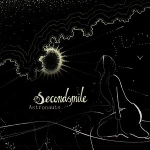 收聽Secondsmile的Astronauts歌詞歌曲