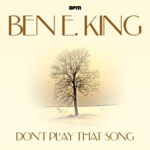 收聽Ben E. King的Don't Play That Song (You Lied)歌詞歌曲