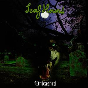 Leaf Hound的專輯Unleashed (Digitally Remastered Version)